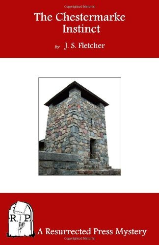 Cover for J. S. Fletcher · The Chestermarke Instinct (Pocketbok) (2010)