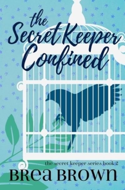 Cover for Brea Brown · The Secret Keeper Confined (Paperback Book) (2019)