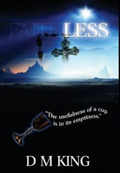 Cover for D M King · Faithless (Hardcover bog) (2017)