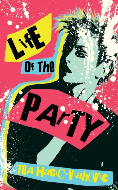 Cover for Tea Hacic-Vlahovic · Life of the Party (Gebundenes Buch) (2020)