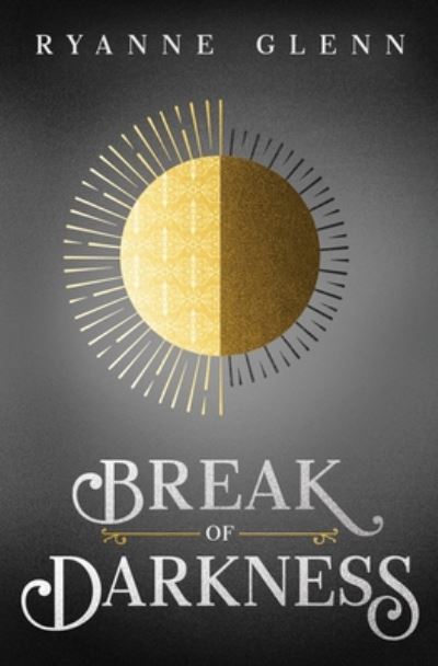 Cover for Ryanne Glenn · Break of Darkness (Paperback Book) (2020)