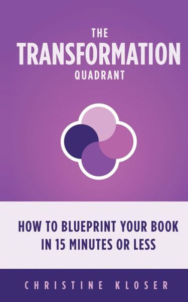 Cover for Christine Kloser · The Transformation Quadrant (Pocketbok) (2019)