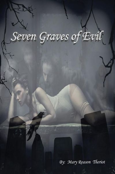 Cover for Mary Reason Theriot · Seven Graves of Evil (Pocketbok) (2017)