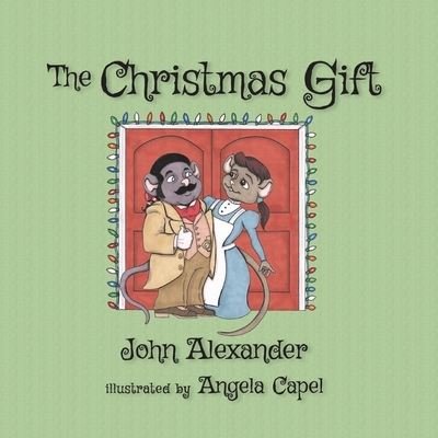 Cover for John Alexander · The Christmas Gift (Paperback Book) (2019)
