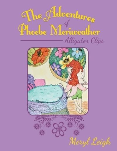 Cover for Meryl Leigh · The Adventures of Phoebe Meriweather (Paperback Book) (2021)