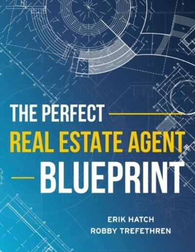 Cover for Erik Hatch · Perfect Real Estate Agent Blueprint (Book) (2022)