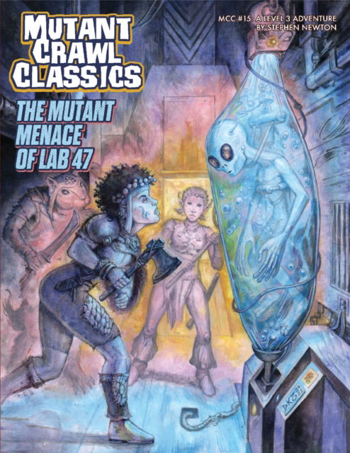 Stephen Newton · Mutant Crawl Classics #15: The Mutant Menace of Lab 47 - MUTANT CRAWL CLASSICS (Paperback Book) (2024)