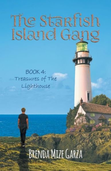 Cover for Brenda Mize Garza · Starfish Island Gang Treasures of the Lighthouse (Book) (2023)
