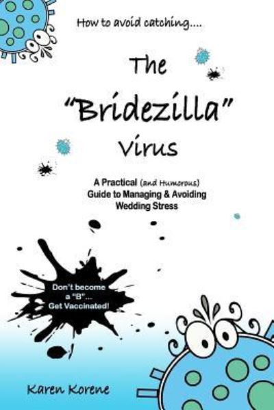 Cover for Karen a Korene · How to Avoid Catching the Bridezilla Virus (Paperback Book) (2017)