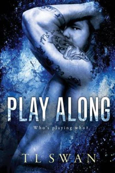 Cover for T L Swan · Play Along (Paperback Book) (2017)