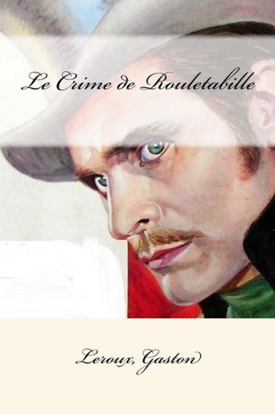 Cover for Leroux Gaston · Le Crime de Rouletabille (Paperback Bog) (2017)