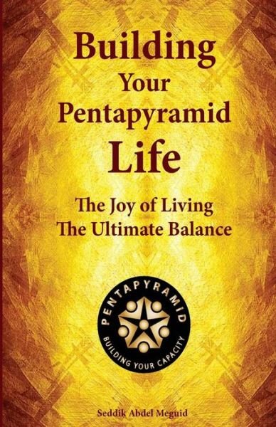 Cover for Seddik Abdel Meguid · Building Your Pentapyramid Life (Paperback Book) (2017)