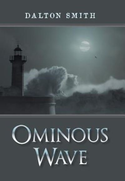 Dalton Smith · Ominous Wave (Hardcover bog) (2018)