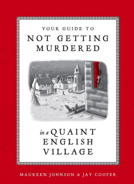 Cover for Maureen Johnson · Your Guide to Not Getting Murdered in a Quaint English Village (Hardcover bog) (2021)