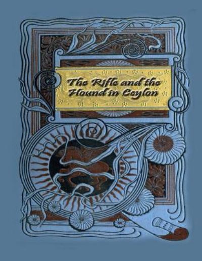 Cover for Samuel White Baker · The Rifle and the Hound in Ceylon (Paperback Book) (2018)