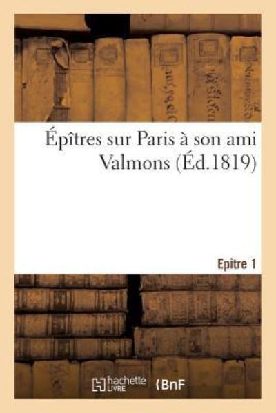 Cover for Sans Auteur · Epitres Sur Paris. Premiere Epitre (Paperback Book) (2017)