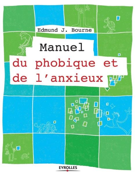 Cover for Edmund J Bourne · Manuel du phobique et de l'anxieux (Taschenbuch) (2011)