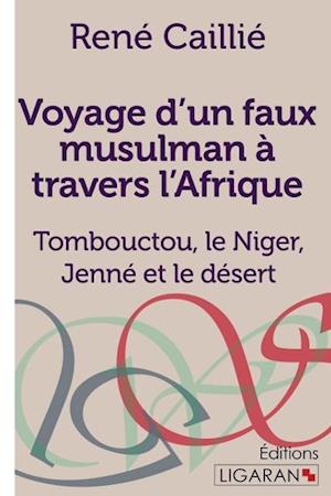 Cover for René Caillié · Voyage d'un faux musulman à travers l'Afrique (Paperback Book) (2015)