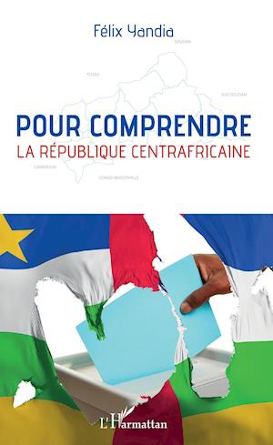 Cover for Félix Yandia · Pour comprendre la République centrafricaine (Paperback Book) (2021)