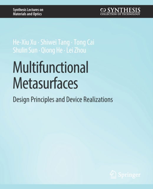 Cover for He-Xiu Xu · Multifunctional Metasurfaces: Design Principles and Device Realizations - Synthesis Lectures on Materials and Optics (Paperback Book) (2021)