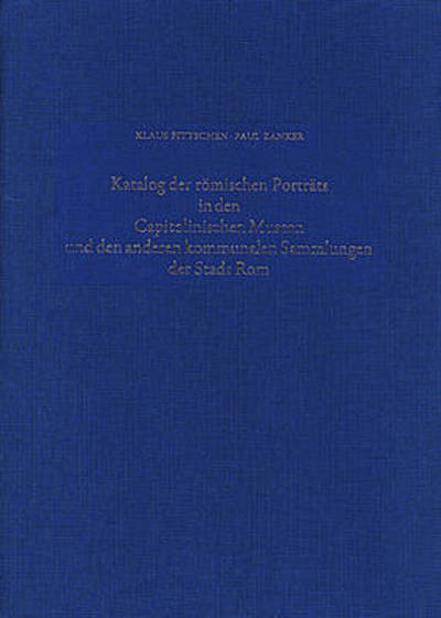 Cover for Paul Zanker · Katalog Der Romischen Portrats in den Capitolinischen Museen Und den Anderen Kommunalen Sammlungen Der Stadt Rom. Band Iv: Kinderbildnisse. Nachtrage ... Und Kaiserzeitlic) (Hardcover Book) [German edition] (2014)