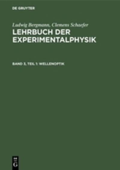 Cover for Ludwig Bergmann · Wellenoptik : Aus : Lehrbuch der Experimentalphysik (Book) (1959)