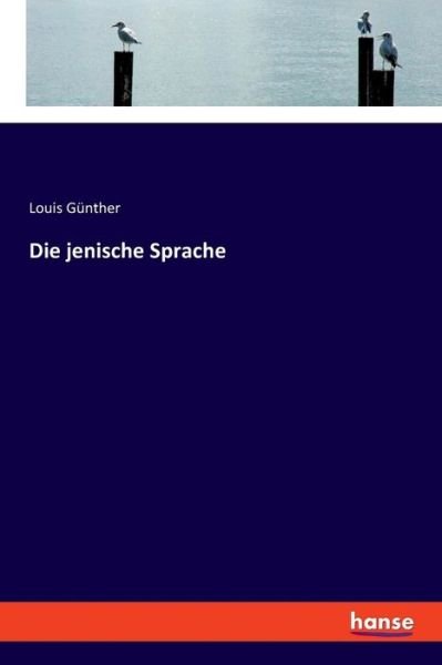 Die jenische Sprache - Günther - Livres -  - 9783337358624 - 27 février 2019