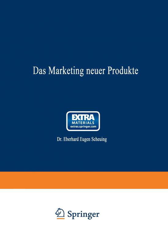 Cover for Eberhard Eugen Scheuing · Das Marketing Neuer Produkte (Taschenbuch) [Softcover Reprint of the Original 1st 1970 edition] (1970)