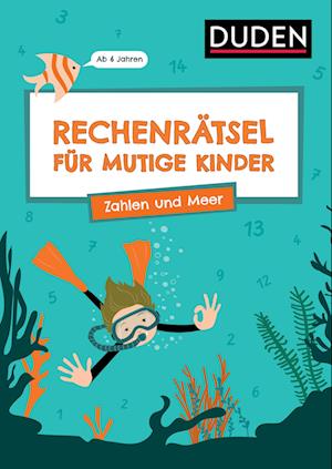 Cover for Janine Eck · Rechenrätsel für mutige Kinder - Zahlen und Meer - Ab 6 Jahren (Book) (2024)