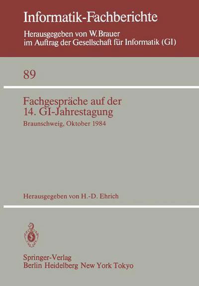 Cover for H -d Ehrich · Fachgesprache Auf Der 14. Gi-jahrestagung: Braunschweig, 1.-2. Oktober 1984 - Informatik-fachberichte / Subreihe Kunstliche Intelligenz (Paperback Bog) (1984)
