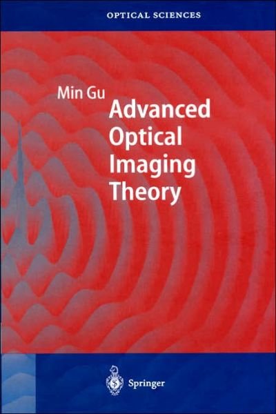 Cover for Min Gu · Advanced Optical Imaging Theory - Springer Series in Optical Sciences (Hardcover bog) [2000 edition] (1999)