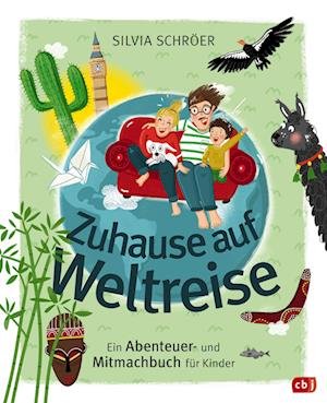 Zuhause auf Weltreise  Ein Abenteuer- und Mitmachbuch für Kinder - Silvia Schröer - Bøger - cbj - 9783570180624 - 26. april 2023