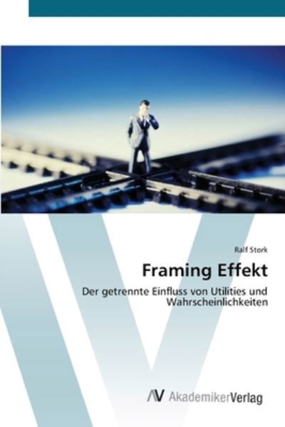 Cover for Stork · Framing Effekt (Bok) (2012)