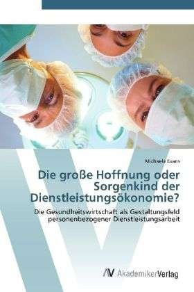 Cover for Evans · Die große Hoffnung oder Sorgenkin (Buch) (2012)