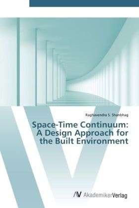Shanbhag · Space-Time Continuum: A Design (Book) (2012)