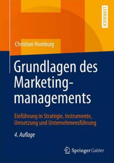 Cover for Christian Homburg · Grundlagen des Marketingmanagements (Paperback Book) (2014)