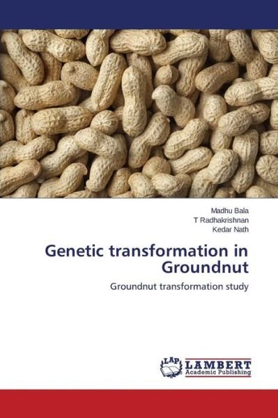Cover for Bala · Genetic transformation in Groundnu (Book) (2015)