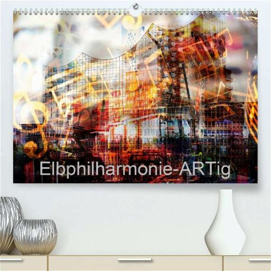 Cover for N · Elbphilharmonie-ARTig (Premium-Kalend (Book)