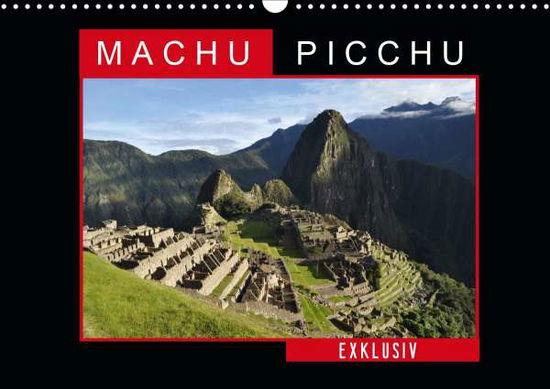 Machu Picchu - Exklusiv (Wandkale - Louis - Books -  - 9783671508624 - 