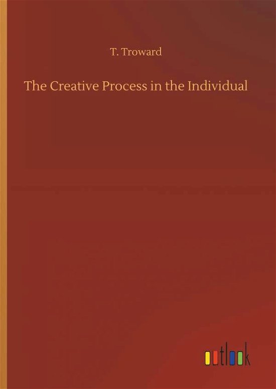 Cover for Troward · The Creative Process in the Ind (Book) (2018)