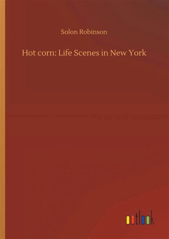 Cover for Robinson · Hot corn: Life Scenes in New Y (Buch) (2018)