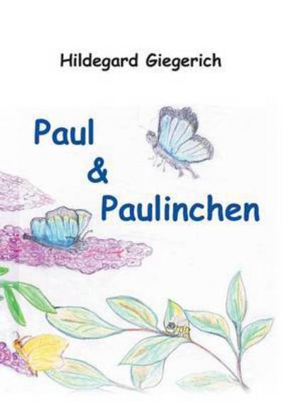 Cover for Giegerich · Paul &amp; Paulinchen (Buch) (2017)