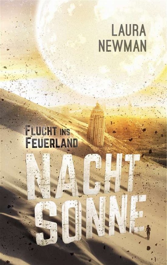 Cover for Newman · Nachtsonne - Flucht ins Feuerlan (Book)