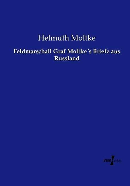 Cover for Moltke · Feldmarschall Graf Moltke s Brie (Book)