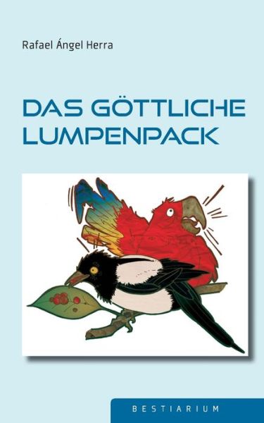 Cover for Rafael Angel Herra · Das goettliche Lumpenpack (Paperback Book) (2016)