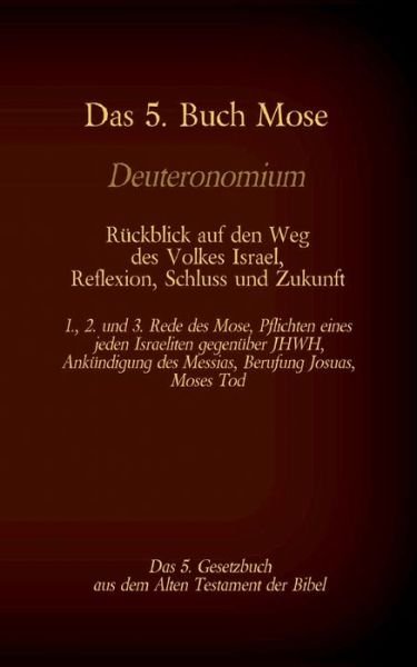 Cover for Martin Luther · Das 5. Buch Mose, Deuteronomium, das 5. Gesetzbuch aus dem Alten Testament, Ruckblick auf den Weg des Volkes Israel, Reflexion, Schluss und Zukunft (Taschenbuch) (2021)