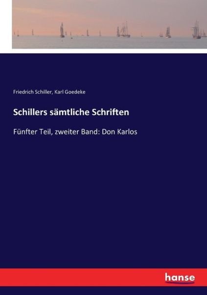 Schillers sämtliche Schriften - Schiller - Bøger -  - 9783743667624 - 25. januar 2017