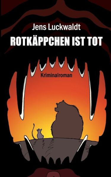 Cover for Jens Luckwaldt · Rotkappchen ist tot (Paperback Book) (2018)
