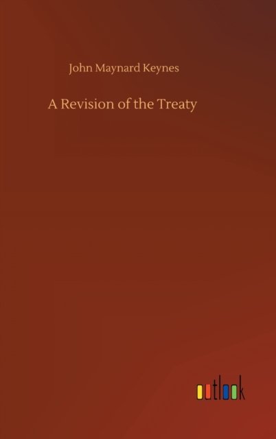 Cover for John Maynard Keynes · A Revision of the Treaty (Hardcover Book) (2020)