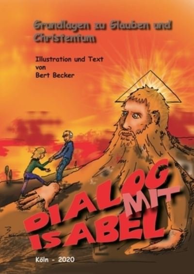 Cover for Bert Becker · Dialog mit Isabel: Grundlagen zu Glauben und Christentum (Taschenbuch) (2020)